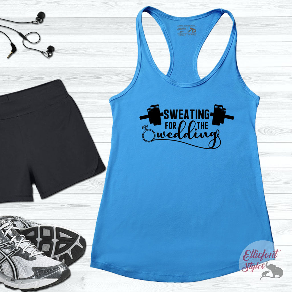 Sweating For The Wedding Workout Tank Fitness Tanks Racerback Gym